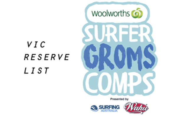 Woolworths Surfer Groms Comps presented by Wahu 2017/18 - Ocean Grove - RESERVE LIST